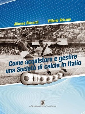 cover image of Come acquistare e gestire una Società di calcio in Italia